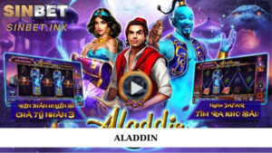 ALADDIN – THẾ GIỚI CỔ TÍCH VỚI VÒNG QUAY NỔ HŨ KHỔNG LỒ 2 ALADDIN